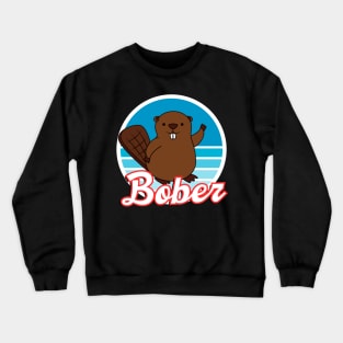 Bober | Bóbr | Polish Beaver | Meme from Poland | Slav | Slavic Crewneck Sweatshirt